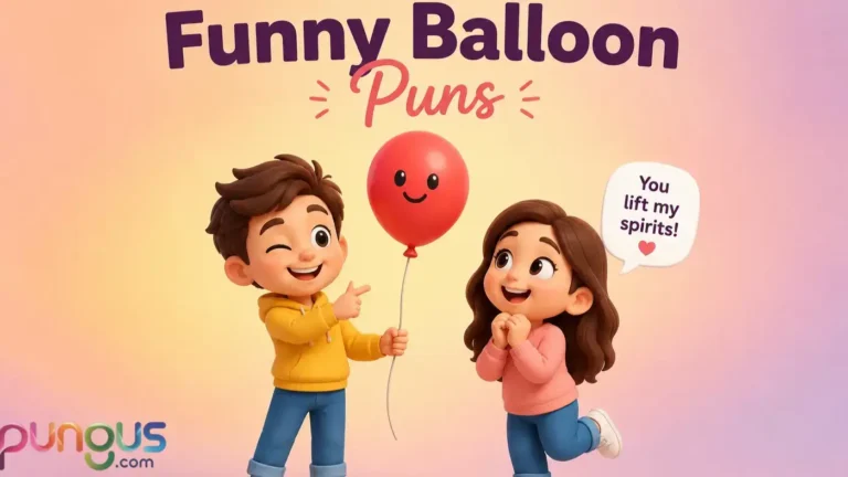 Balloon Puns