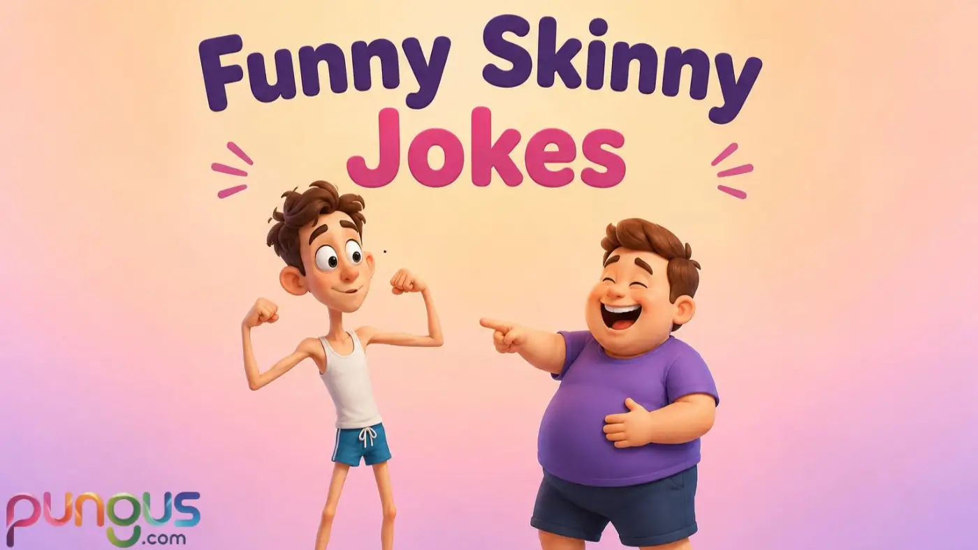 Skinny jokes